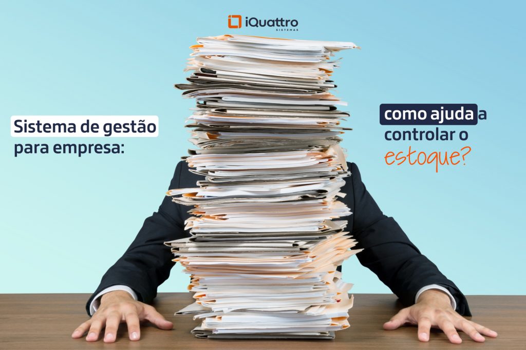 Sistema de gestão para empresa: como ajuda a controlar o estoque